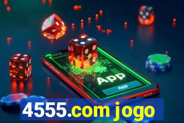 4555.com jogo
